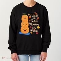 I Teach The Cutest Pumpkins In The Patch Women's Sweatshirt thumb 0
