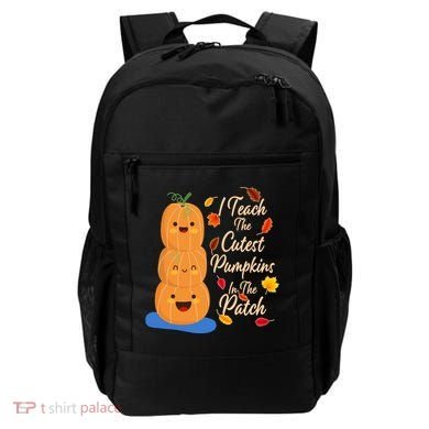 I Teach The Cutest Pumpkins In The Patch Backpack