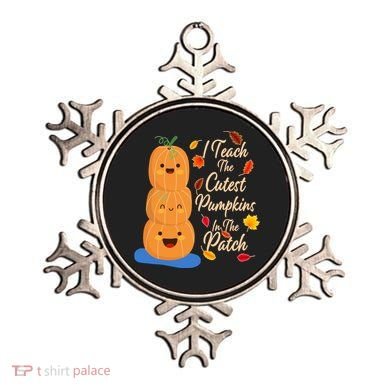 I Teach The Cutest Pumpkins In The Patch Ornament