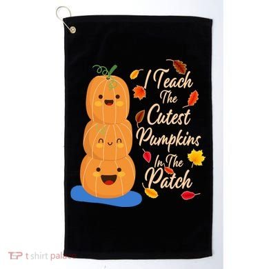 I Teach The Cutest Pumpkins In The Patch Golf Towel