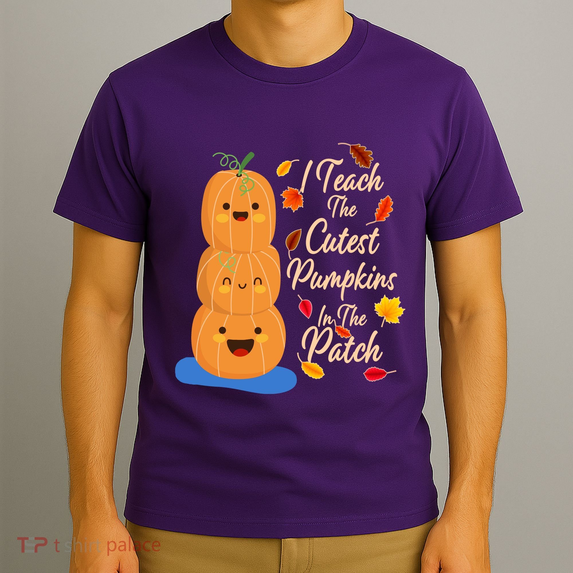 I Teach The Cutest Pumpkins In The Patch T-Shirt