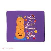 I Teach The Cutest Pumpkins In The Patch Mousepad thumb 0