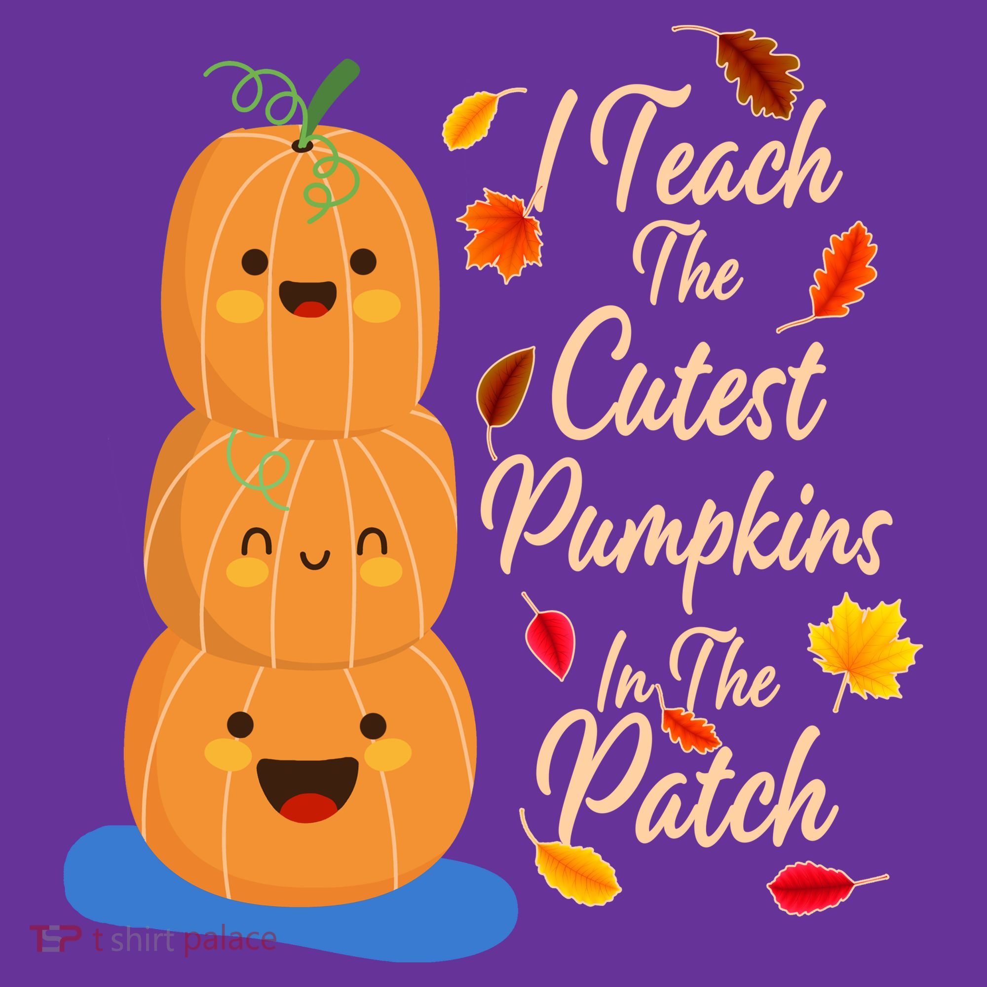 I Teach The Cutest Pumpkins In The Patch Toddler Hoodie