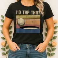 I’d Tap That Funny Golf Women's T-Shirt thumb 2