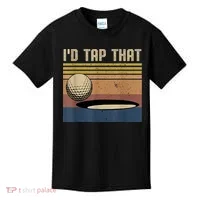I’d Tap That Funny Golf Kids T-Shirt thumb 0