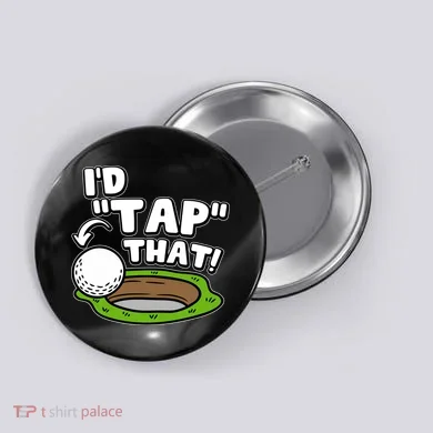 Id Tap That Funny Golf Lover Button