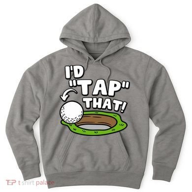 Id Tap That Funny Golf Lover Hoodie