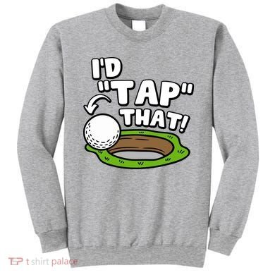 Id Tap That Funny Golf Lover Sweatshirt