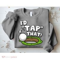 Id Tap That Funny Golf Lover Sweatshirt thumb 2