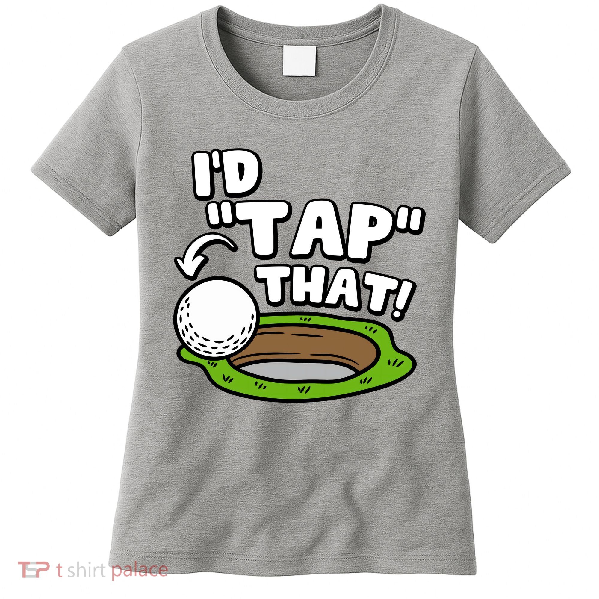 Id Tap That Funny Golf Lover Women's T-Shirt