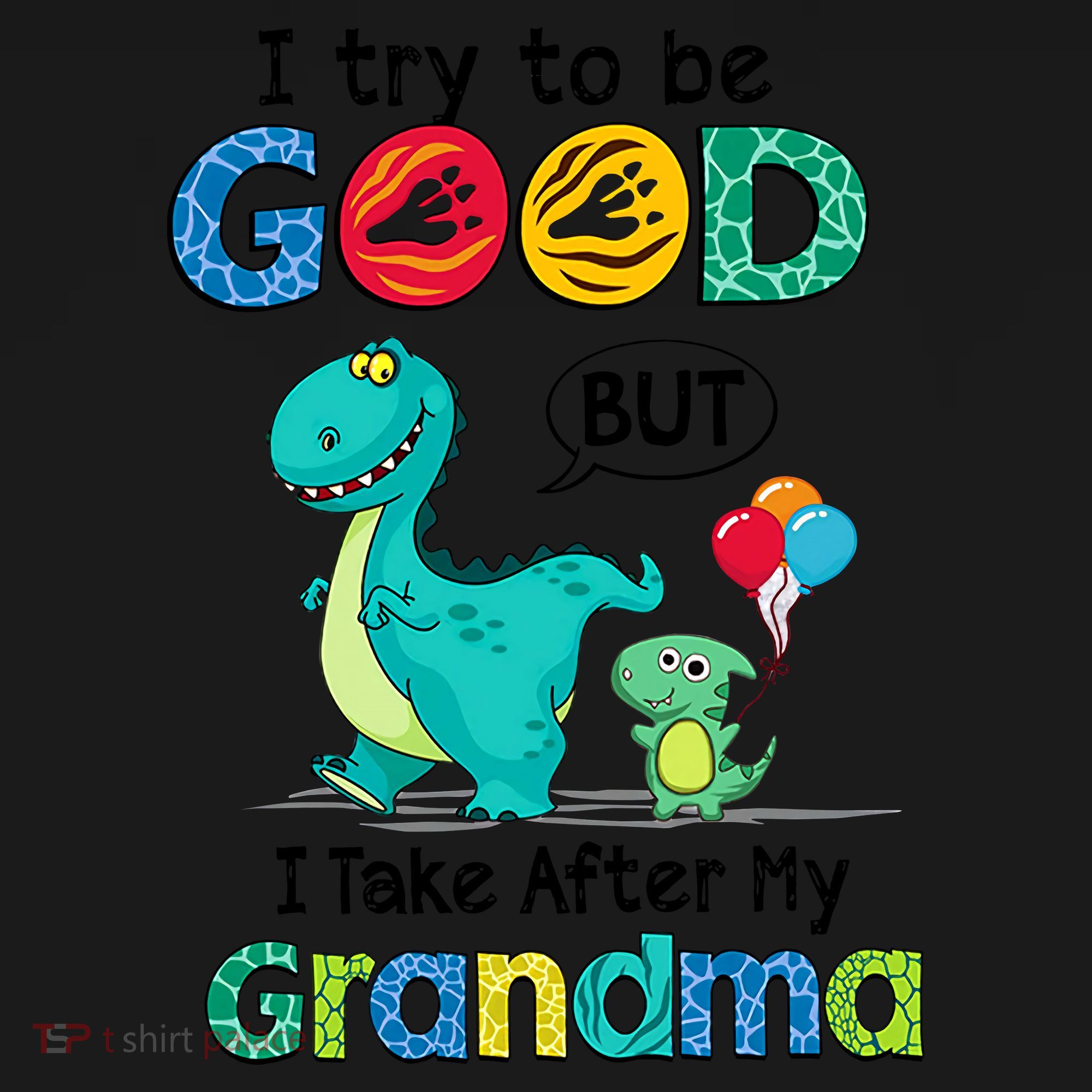 I Try To Be Good But I Take After My Grandma Cute Dinosaur Toddler Hoodie