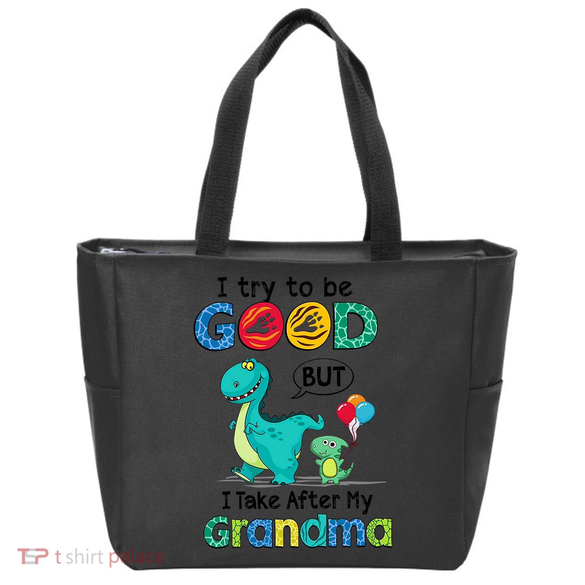 I Try To Be Good But I Take After My Grandma Cute Dinosaur Tote Bag