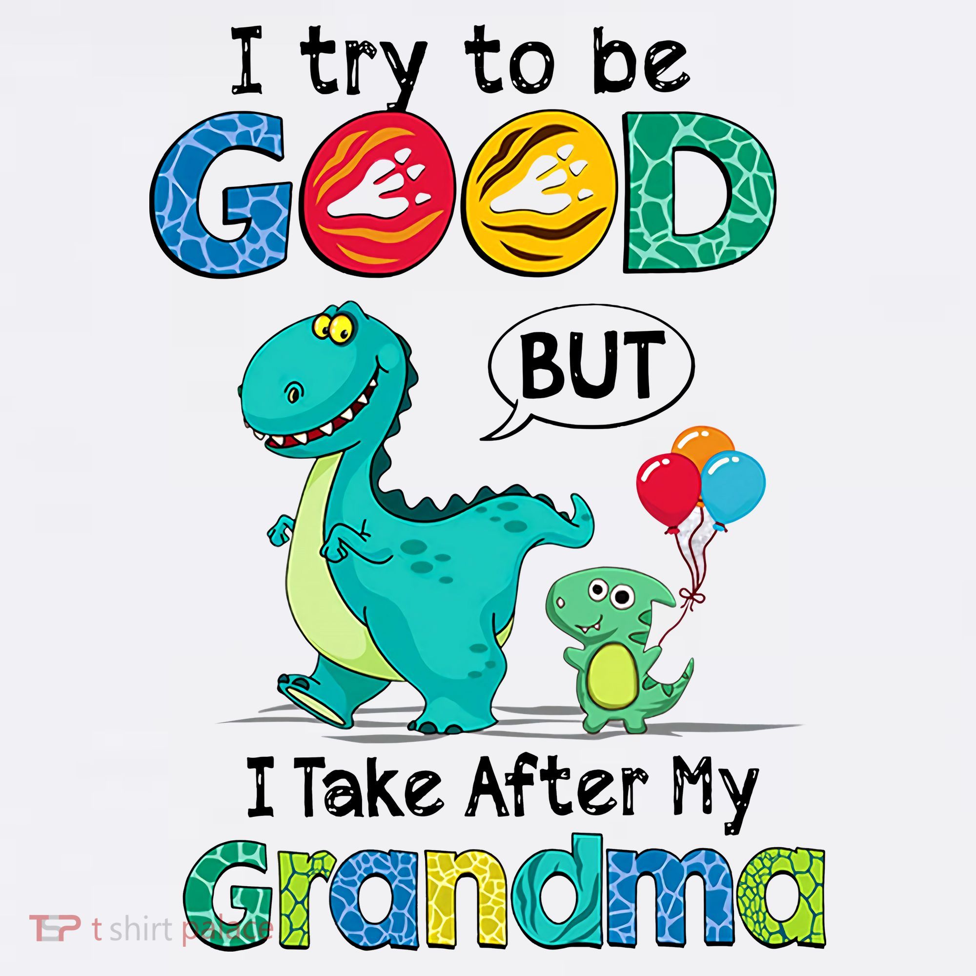 I Try To Be Good But I Take After My Grandma Cute Dinosaur Sweatshirt