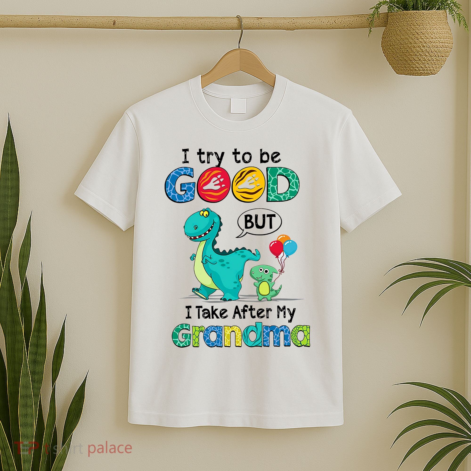I Try To Be Good But I Take After My Grandma Cute Dinosaur T-Shirt