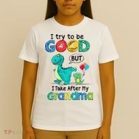 I Try To Be Good But I Take After My Grandma Cute Dinosaur T-Shirt thumb 4