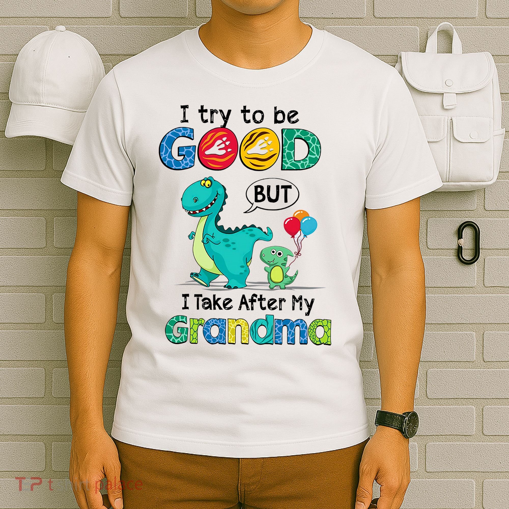 I Try To Be Good But I Take After My Grandma Cute Dinosaur T-Shirt