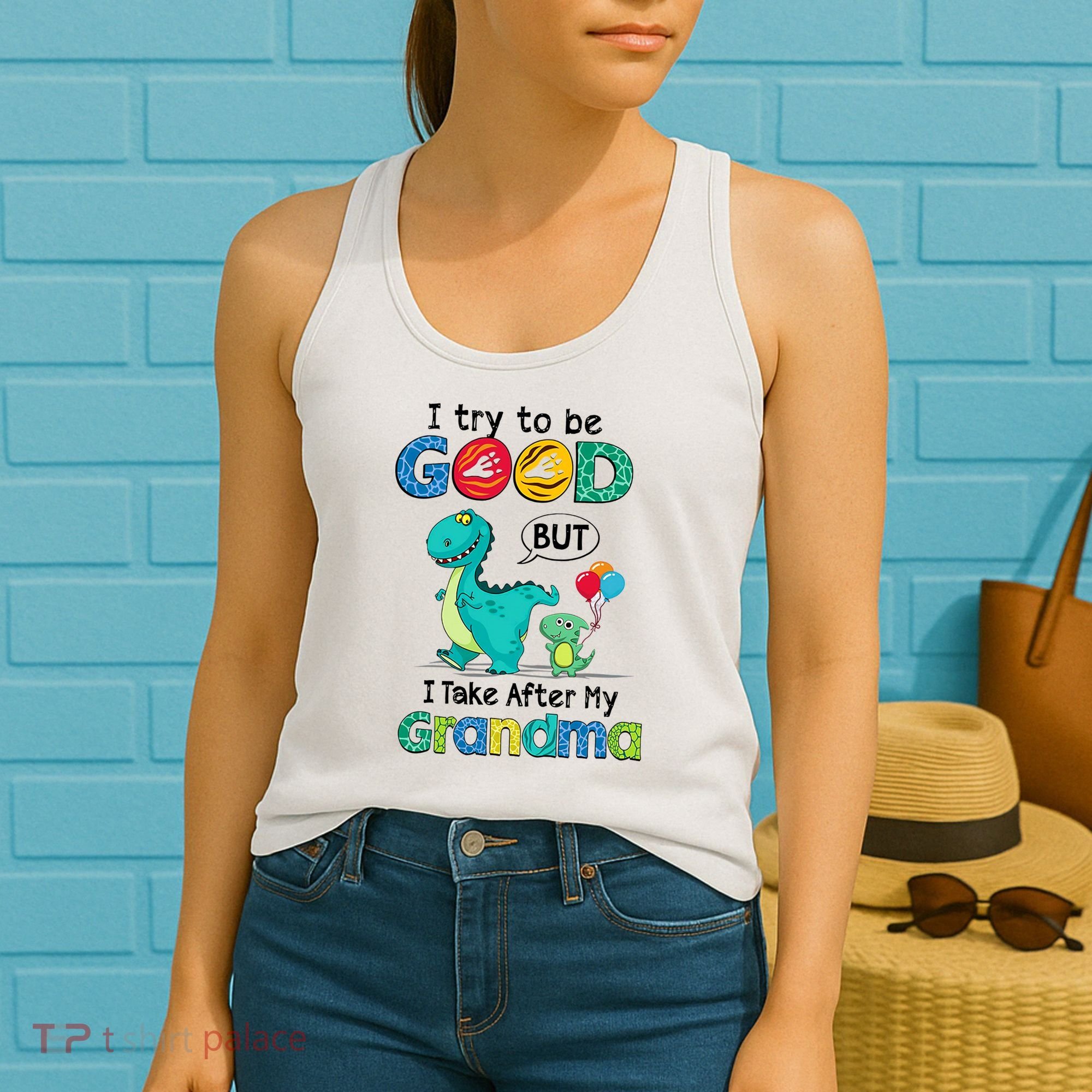 I Try To Be Good But I Take After My Grandma Cute Dinosaur Women's Tank Top