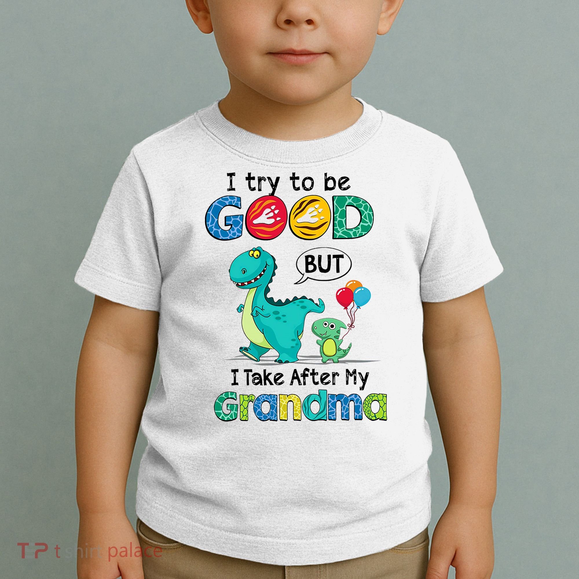 I Try To Be Good But I Take After My Grandma Cute Dinosaur Toddler T-Shirt
