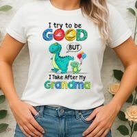 I Try To Be Good But I Take After My Grandma Cute Dinosaur Women's T-Shirt thumb 2