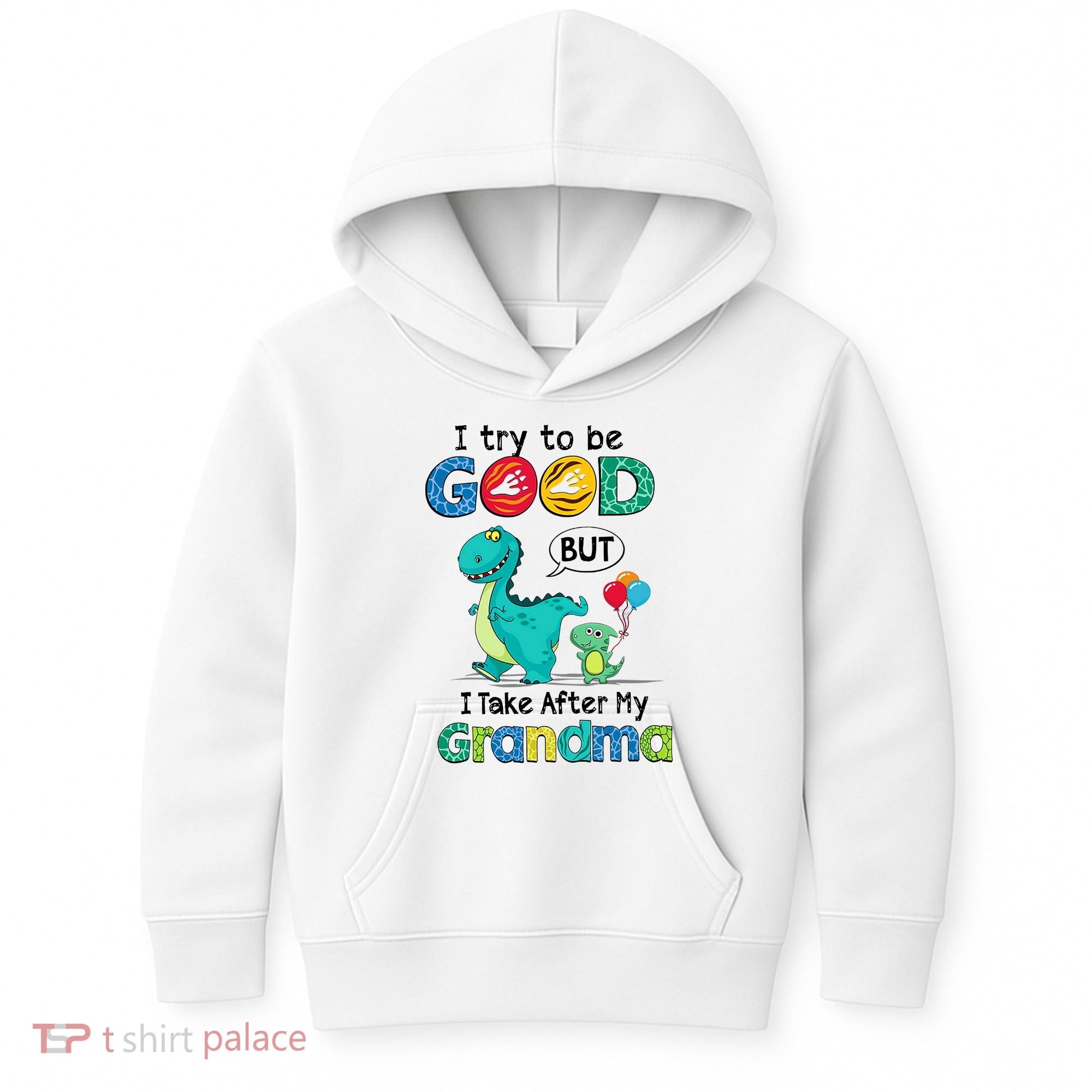 I Try To Be Good But I Take After My Grandma Cute Dinosaur Kids Hoodie
