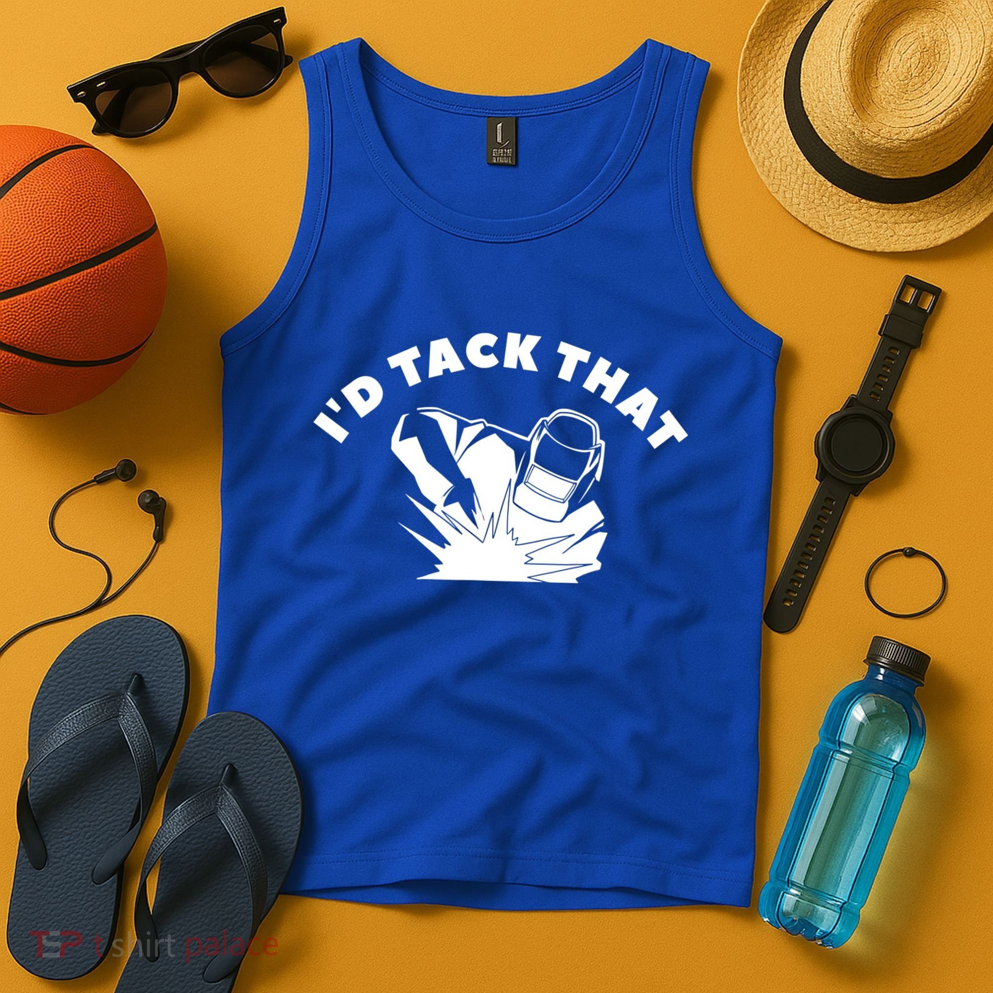 I'd Tack That Metal Worker Welder Welding Tank Top
