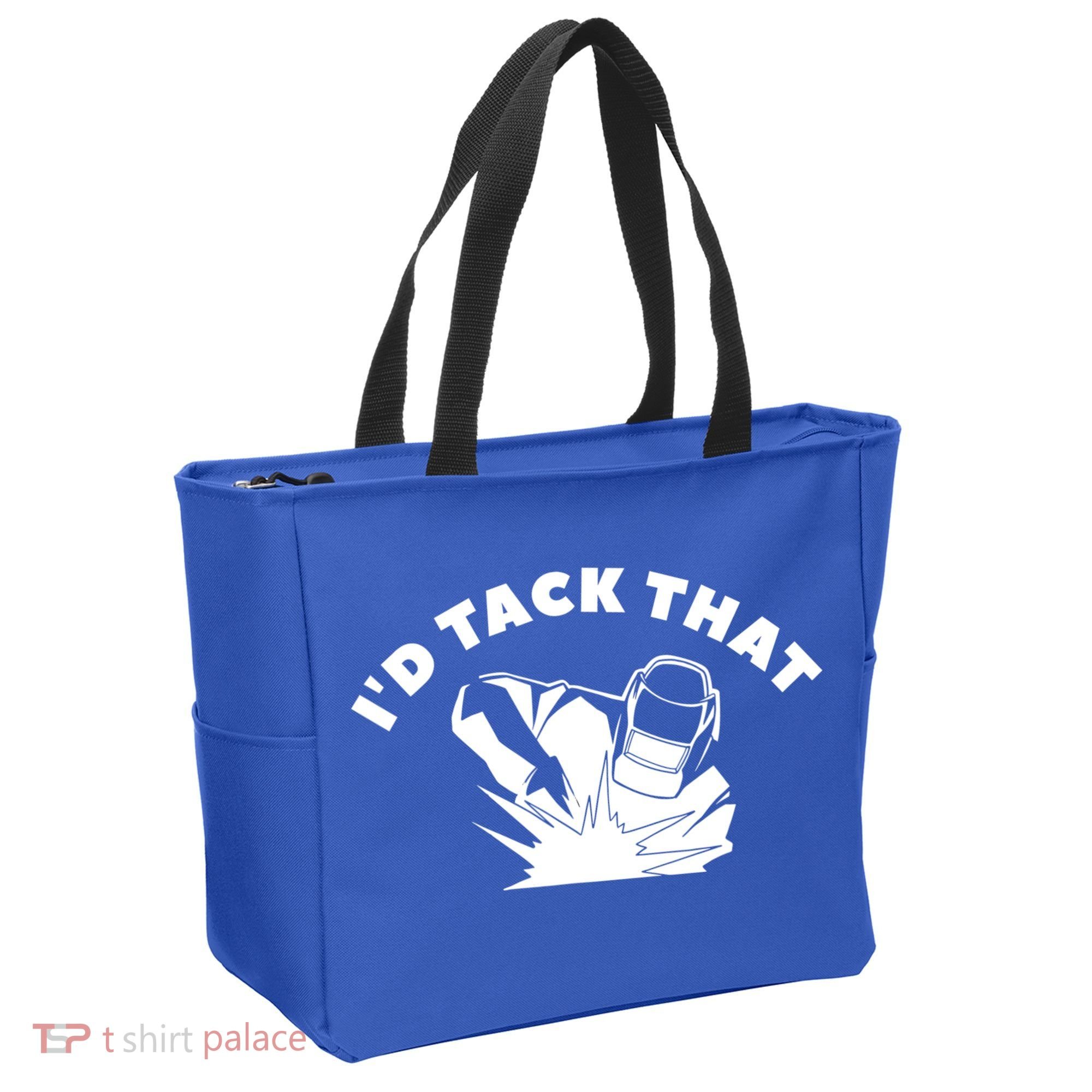 I'd Tack That Metal Worker Welder Welding Tote Bag