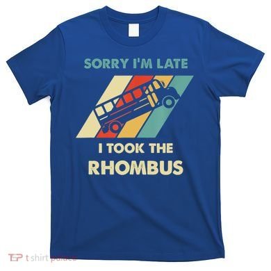 I Took The Rhombus Funny Math Nerd Funny Math Gift T-Shirt