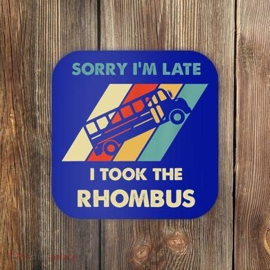 I Took The Rhombus Funny Math Nerd Funny Math Gift Coaster