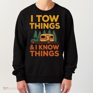 I Tow Things And I Know Things Fathers Day Women's Sweatshirt