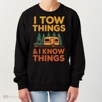 I Tow Things And I Know Things Fathers Day Women's Sweatshirt thumb 0