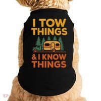 I Tow Things And I Know Things Fathers Day Doggie Tank thumb 0