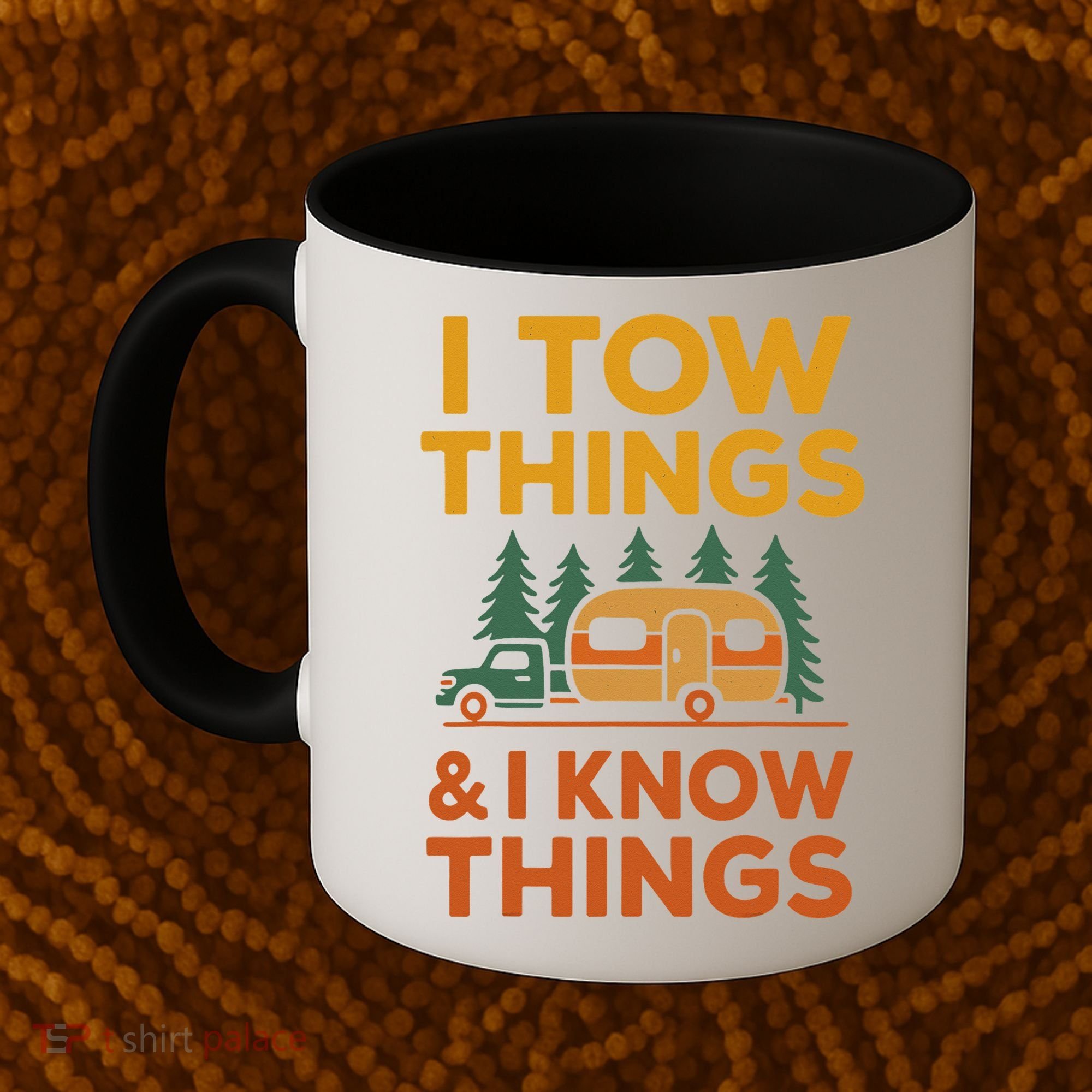 I Tow Things And I Know Things Fathers Day Coffee Mug