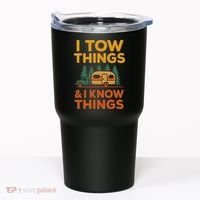 I Tow Things And I Know Things Fathers Day Tumbler thumb 0