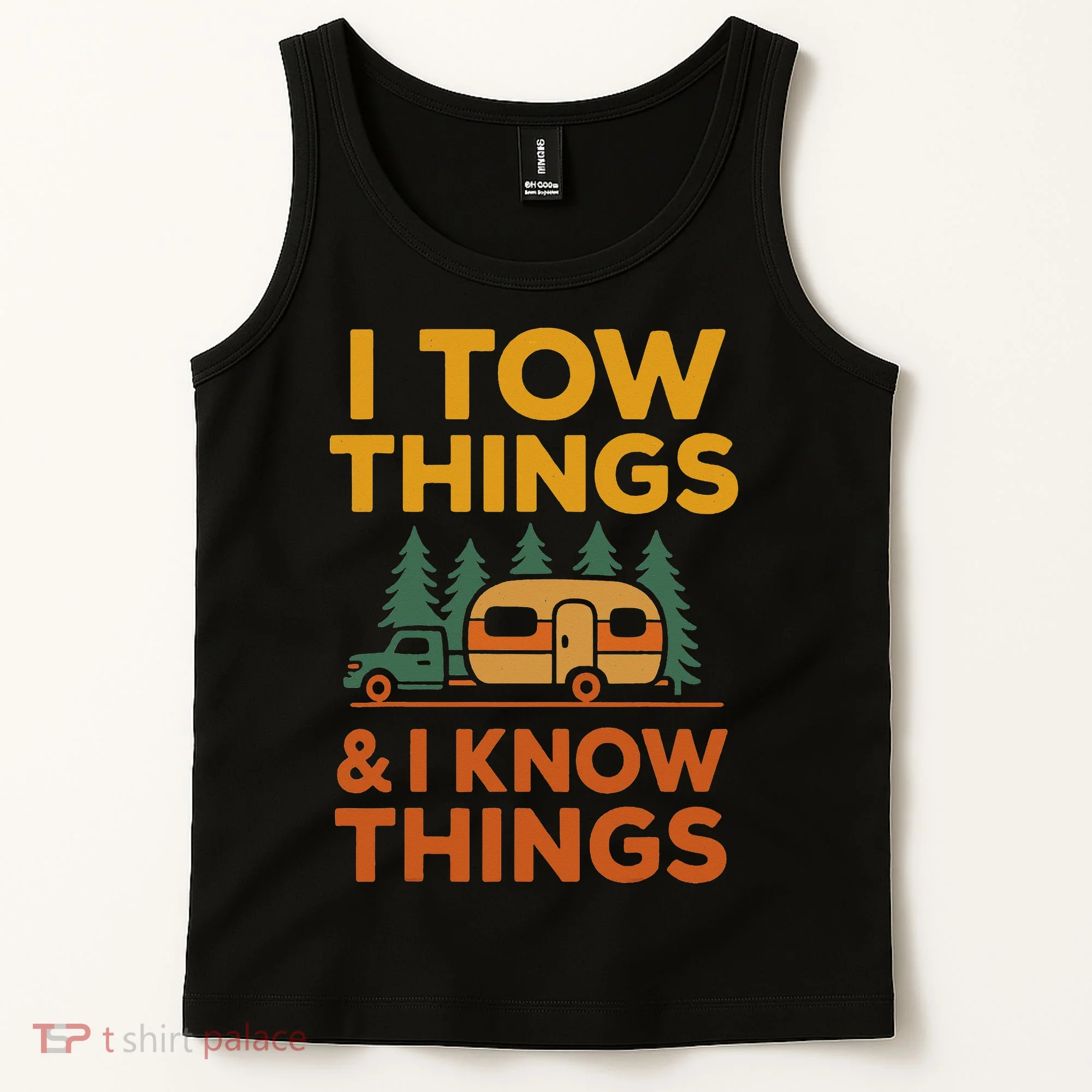 I Tow Things And I Know Things Fathers Day Tank Top
