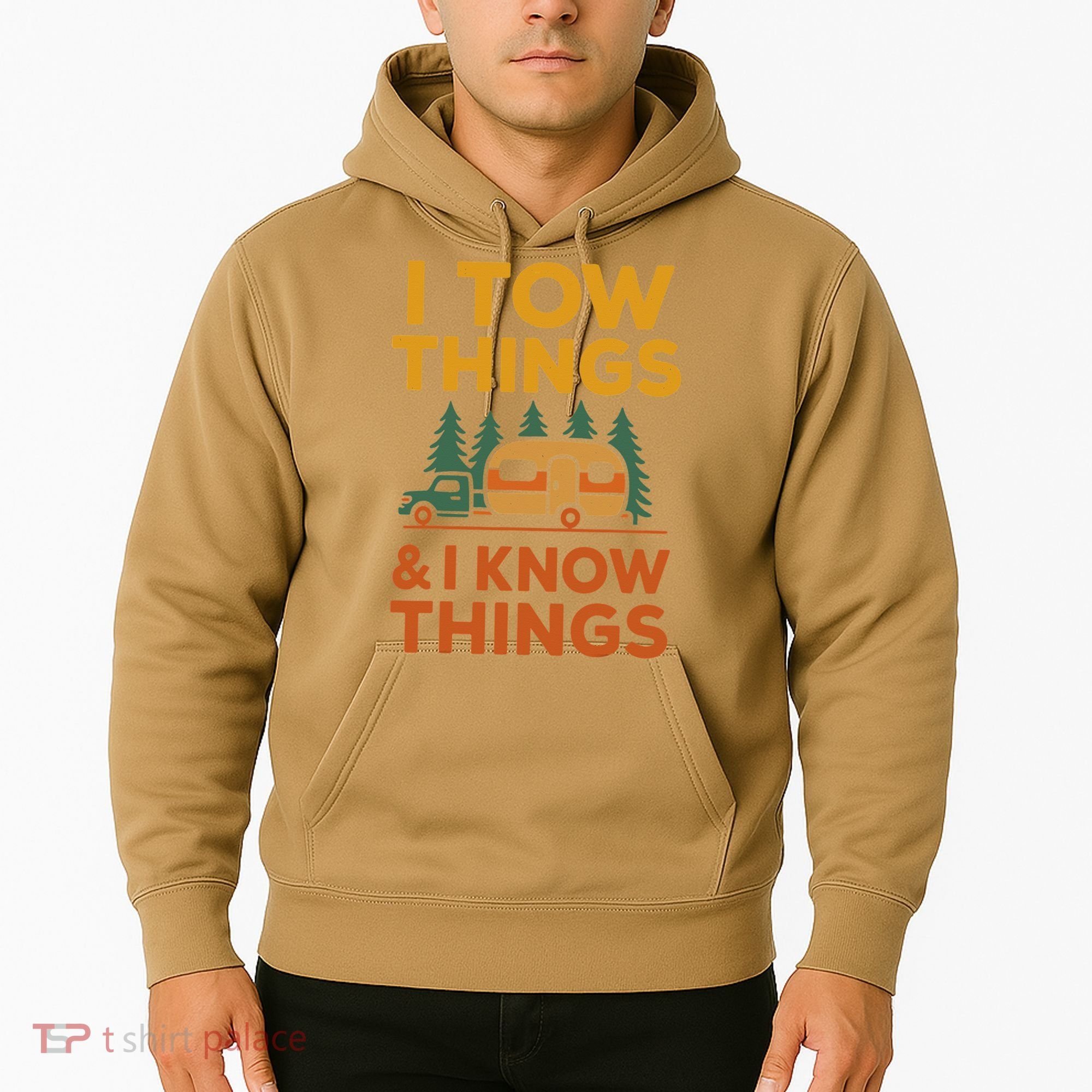 I Tow Things And I Know Things Fathers Day Hoodie