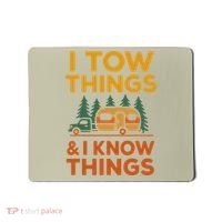 I Tow Things And I Know Things Fathers Day Mousepad thumb 0