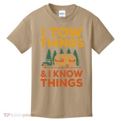 I Tow Things And I Know Things Fathers Day Kids T-Shirt