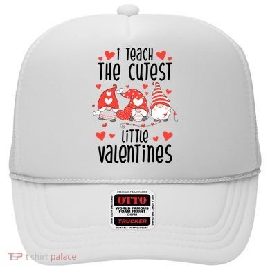 I Teach The Cutest Little Valentines Teacher Hat