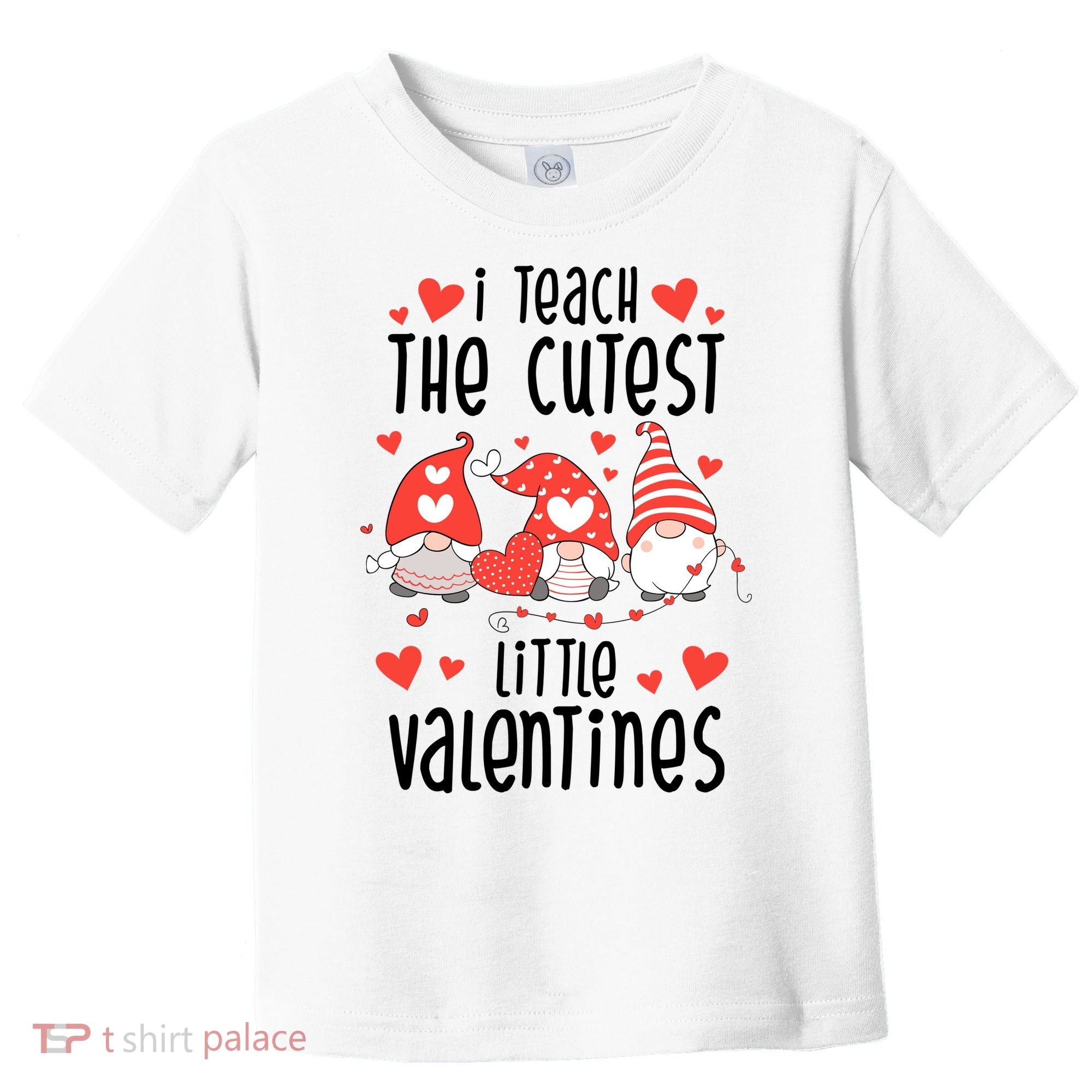 I Teach The Cutest Little Valentines Teacher Toddler T-Shirt