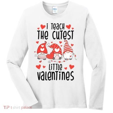 I Teach The Cutest Little Valentines Teacher Women's Long Sleeve Shirt