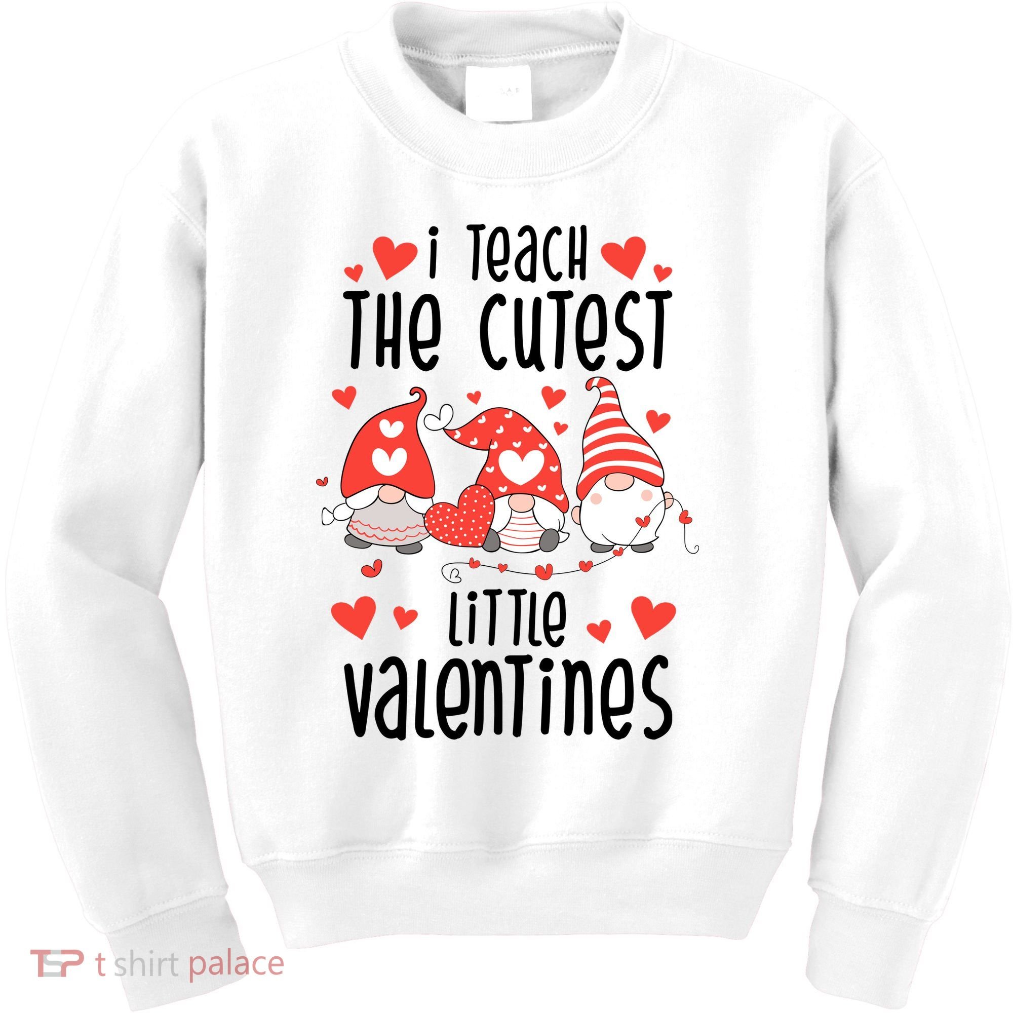 I Teach The Cutest Little Valentines Teacher Kids Sweatshirt