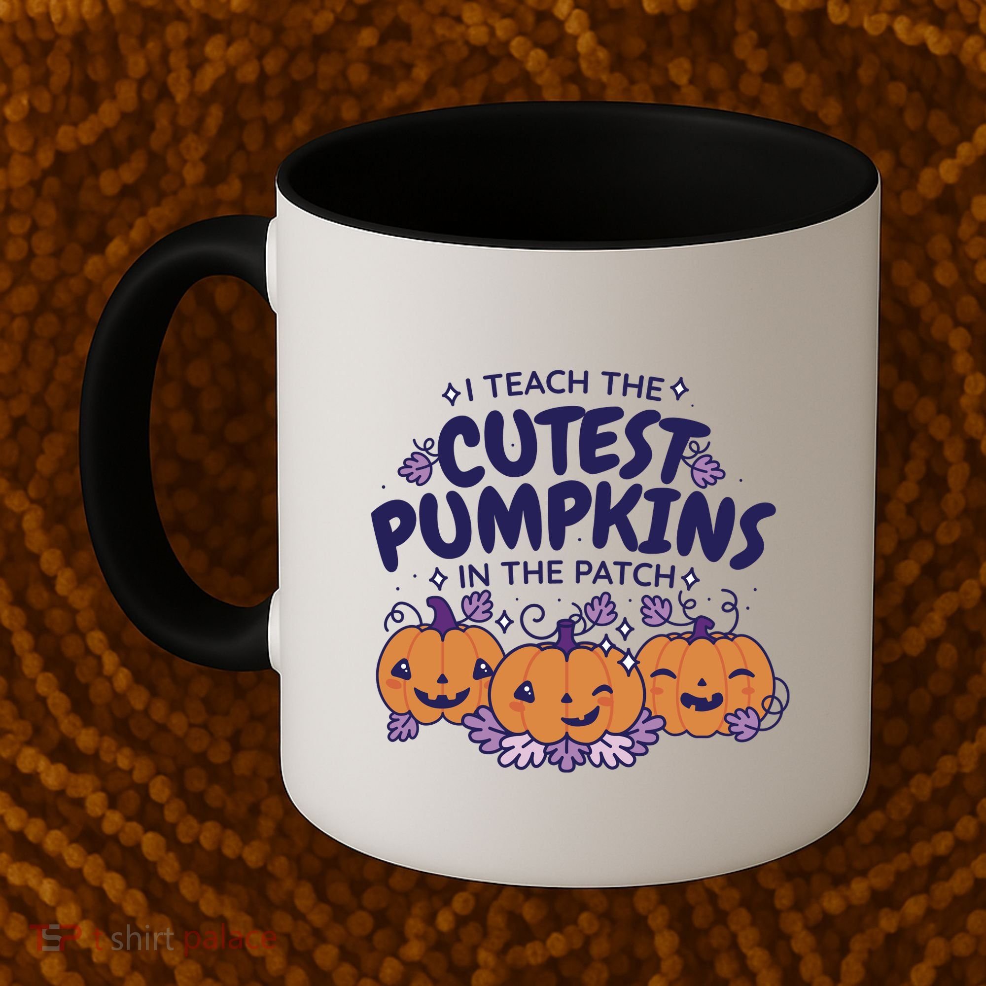 I Teach The Cutest Pumpkins In The Patch Coffee Mug