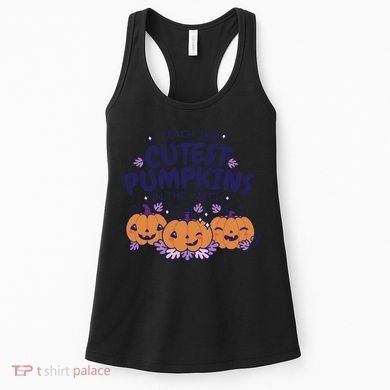 I Teach The Cutest Pumpkins In The Patch Women's Tank Top