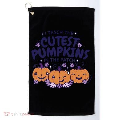 I Teach The Cutest Pumpkins In The Patch Golf Towel