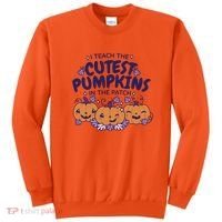 I Teach The Cutest Pumpkins In The Patch Sweatshirt thumb 0