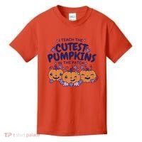 I Teach The Cutest Pumpkins In The Patch Kids T-Shirt thumb 0