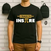 I Teach To Inspire Funny Math Teacher Mathematics Pi Day Gift T-Shirt thumb 6