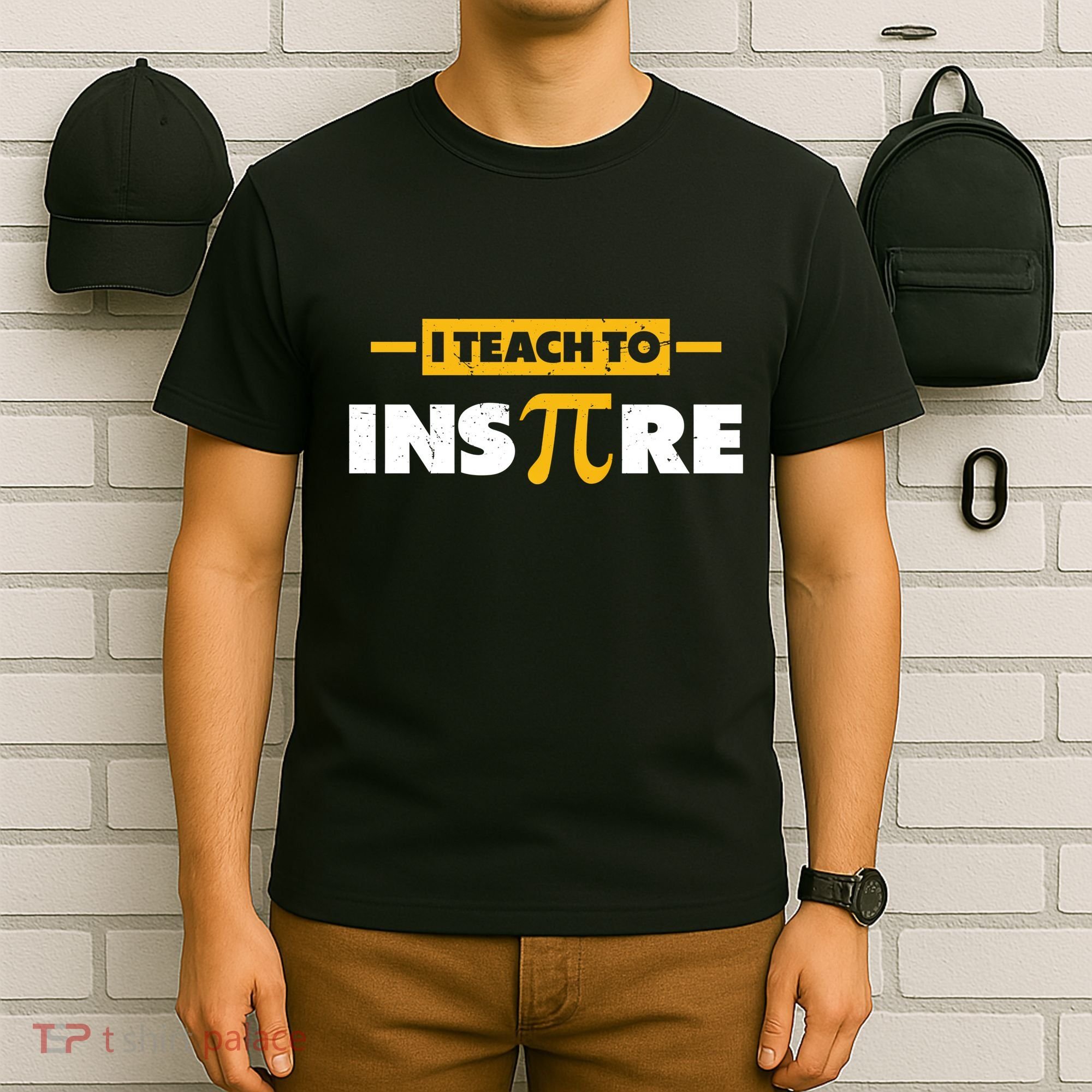 I Teach To Inspire Funny Math Teacher Mathematics Pi Day Gift T-Shirt