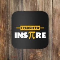 I Teach To Inspire Funny Math Teacher Mathematics Pi Day Gift Coaster thumb 0