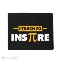 I Teach To Inspire Funny Math Teacher Mathematics Pi Day Gift Mousepad thumb 0